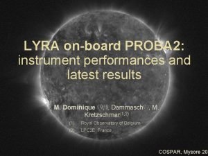 LYRA onboard PROBA 2 instrument performances and latest