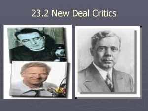 23 2 New Deal Critics Limitations of the