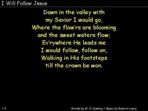 I Will Follow Jesus Words by E E