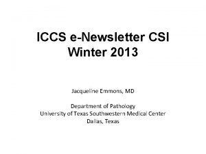 ICCS eNewsletter CSI Winter 2013 Jacqueline Emmons MD