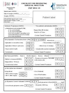 CHECKLIST FOR PREVENTING SURGICAL INFECTION ZSIP 2014 15