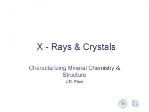 X Rays Crystals Characterizing Mineral Chemistry Structure J