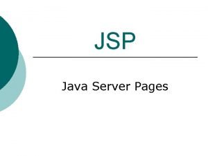 JSP Java Server Pages Introduction Afin dimplmenter les