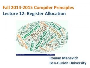 Fall 2014 2015 Compiler Principles Lecture 12 Register