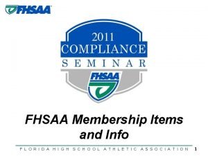 FHSAA Membership Items and Info F L O