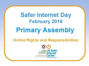 Safer Internet Day February 2016 Primary Assembly Online