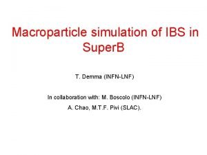 Macroparticle simulation of IBS in Super B T