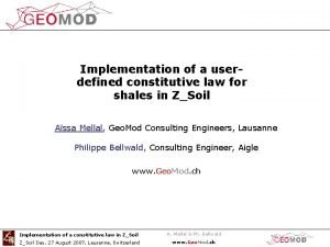 Implementation of a userdefined constitutive law for shales