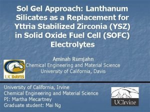 Sol Gel Approach Lanthanum Silicates as a Replacement