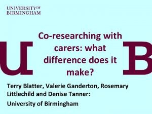 Coresearching with carers what difference does it make