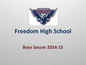Freedom High School Boys Soccer 2014 15 Welcome
