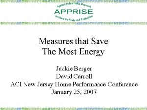 Measures that Save The Most Energy Jackie Berger