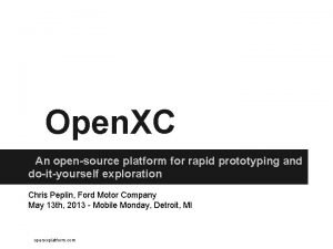 Open XC An opensource platform for rapid prototyping