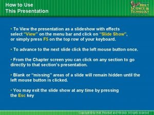 How to Use This Presentation To View the