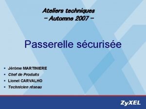 Ateliers techniques Automne 2007 Passerelle scurise Jrme MARTINIERE