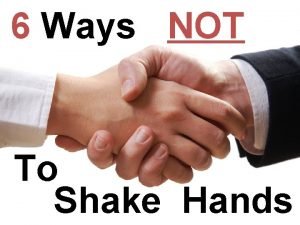 6 Ways NOT To Shake Hands 1 The