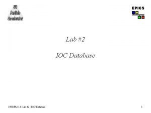 EPICS Lab 2 IOC Database 1999Ph 514 Lab