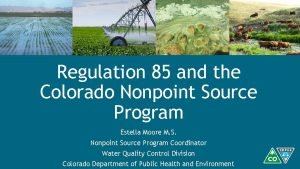 Regulation 85 and the Colorado Nonpoint Source Program