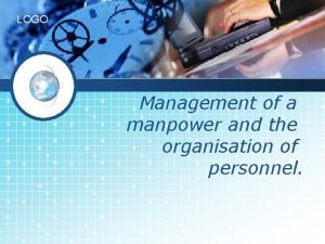 LOGO Management of a manpower and the organisation