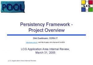 Persistency Framework Project Overview Dirk Duellmann CERN IT