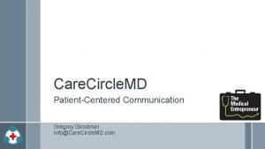 Care Circle MD PatientCentered Communication Gregory Goodman InfoCare