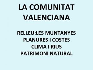 LA COMUNITAT VALENCIANA RELLEU LES MUNTANYES PLANURES I