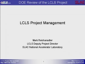 DOE Review of the LCLS Project Management Mark