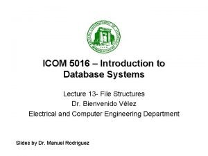 ICOM 5016 Introduction to Database Systems Lecture 13