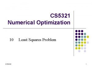 CS 5321 Numerical Optimization 10 9152020 Least Squares