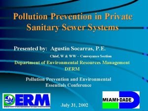 Pollution Prevention in Private Sanitary Sewer Systems Presented