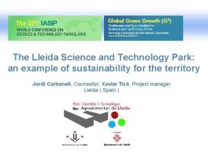 The Lleida Science and Technology Park an example