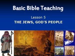 Basic Bible Teaching Lesson 5 THE JEWS GODS