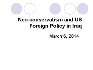 Neoconservatism and US Foreign Policy in Iraq March