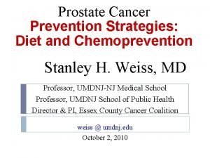 Prostate Cancer Prevention Strategies Diet and Chemoprevention Stanley