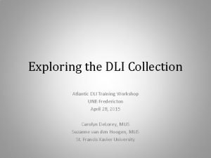 Exploring the DLI Collection Atlantic DLI Training Workshop