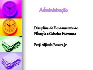 Administrao Disciplina de Fundamentos de Filosofia e Cincias