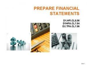 PREPARE FINANCIAL STATEMENTS D 1 HFI CL 8