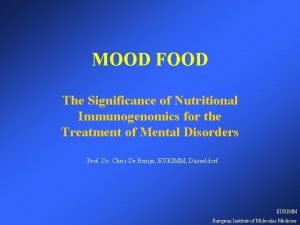 MOOD FOOD The Significance of Nutritional Immunogenomics for