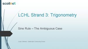 What is an ambiguous case in trigonometry What is an ambiguous case in trigonometry