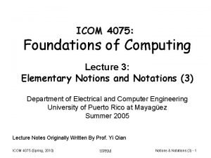 ICOM 4075 Foundations of Computing Lecture 3 Elementary