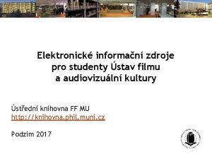 Elektronick informan zdroje pro studenty stav filmu a