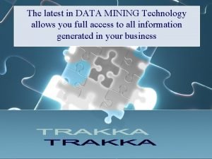 The latest in DATA MINING Technology allows you