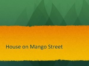 What is there a shortage of on mango street