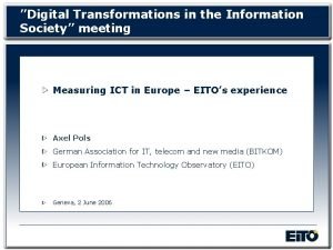 Digital Transformations in the Information Society meeting Measuring