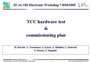 ECAL OD Electronic Workshop 7 8042005 TCC hardware