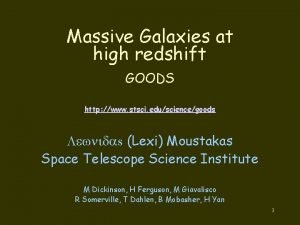 Massive Galaxies at high redshift GOODS http www