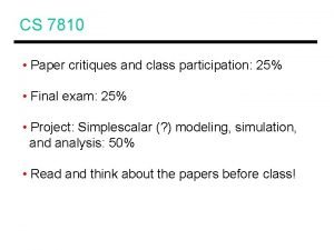 CS 7810 Paper critiques and class participation 25