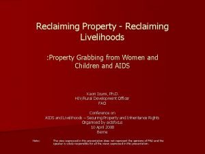 Reclaiming Property Reclaiming Livelihoods Property Grabbing from Women