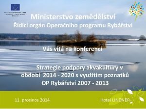 Ministerstvo zemdlstv dc orgn Operanho programu Rybstv Vs