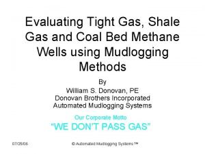 Evaluating Tight Gas Shale Gas and Coal Bed
